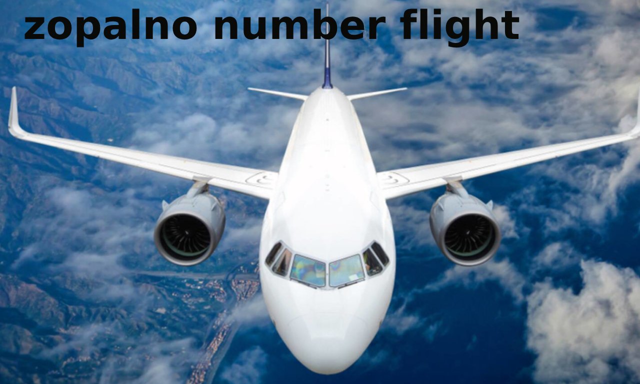 Zopalno Number Flight