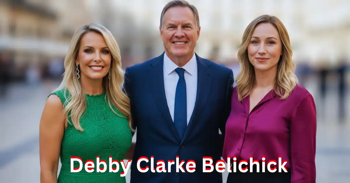 Debby Clarke Belichick Net Worth